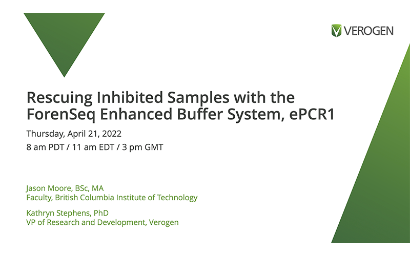 Rescuing Inhibited Samples with the ForenSeq Enhanced Buffer System, ePCR1